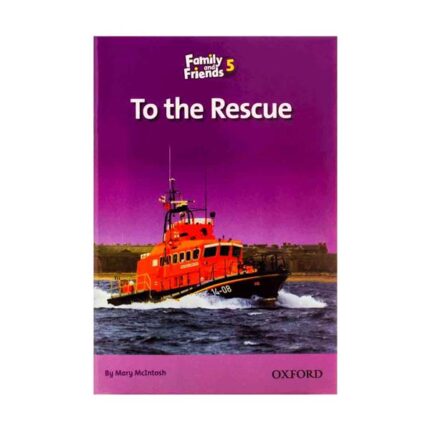 کتاب Readers Family And Friends 5 - To The Rescue