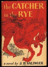 The Catcher in the Rye by J.D. Salinger