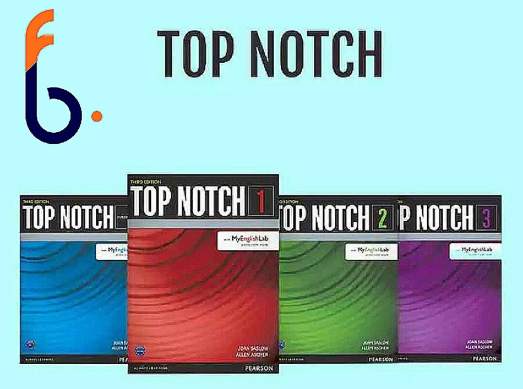 کتاب Top Notch یک همراه قدرتمند در مسیر یادگیری زبان انگلیسی