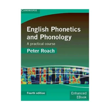 کتاب English Phonetics and Phonology 4th Edition / Peter Roach