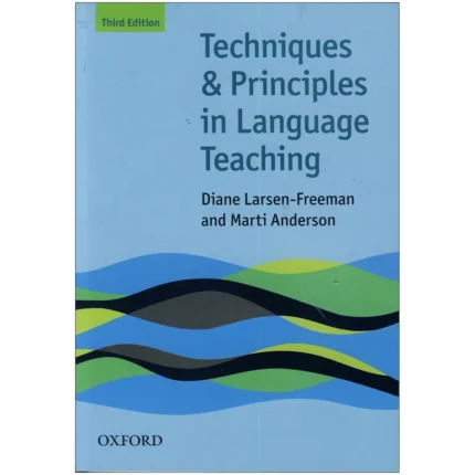 Techniques and Principles in Language Teaching (3rd Edition) / Larsen-Freeman