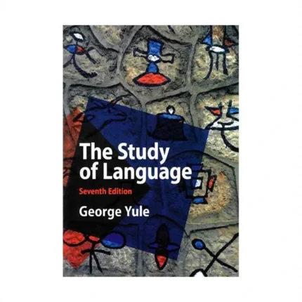 کتاب The Study of Language 7th Edition – Yule