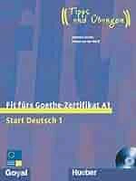 fit fürs goethe-zertifikat a1 start deutsch 1