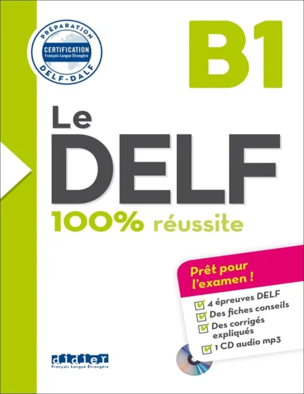کتاب آمادگی آزمون زبان فرانسه Le DELF B1: 100% réussite