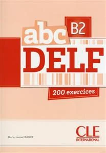 کتاب آزمون فرانسوی ای بی سی دلف abc DELF B2 200 exercices