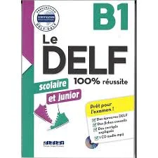 کتاب آزمون فرانسوی ل دلف اسکولیر ات جونیور Le DELF Scolaire et Junior 100% reusSite B1