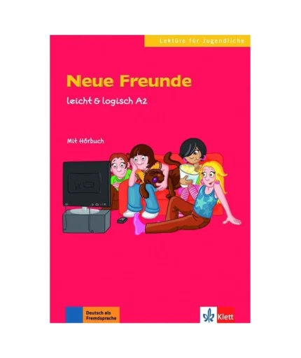 کتاب داستان زبان آلمانی Neue Freunde leicht & logisch A2