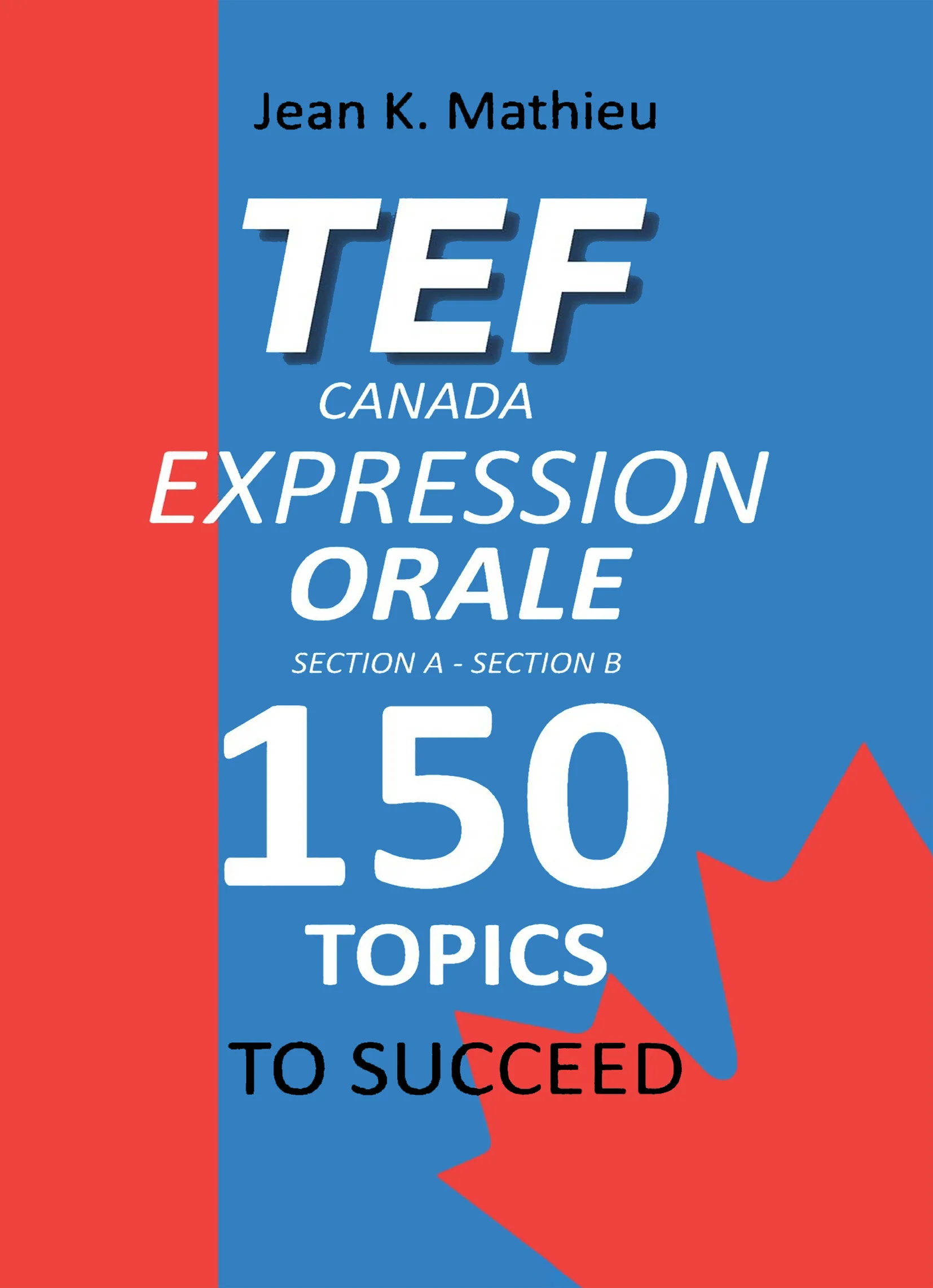 کتاب فرانسوی TEF CANADA EXPRESSION ORALE 150 Topics To Succeed