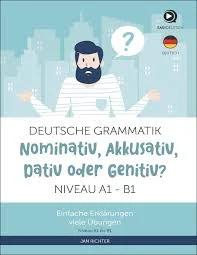 کتاب آلمانی Deutsche Grammatik Nominativ Akkusativ Dativ oder Genitiv A1 B1