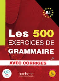 کتاب فرانسوی les 500 exercices de grammaire avec corriges A1
