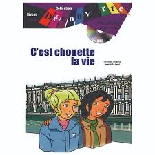 کتاب داستان دو زبانه فرانسوی فارسی Cest chouette la vie Niveau Intro