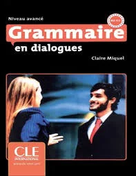کتاب گرامر فرانسه Grammaire en dialogues B2C1: Niveau Avancé