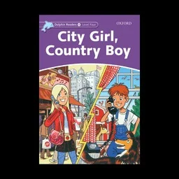 کتاب Dolphin Readers 4 City Girl Country Boy